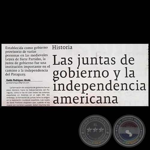 LAS JUNTAS DE GOBIERNO Y LA INDEPENDENCIA AMERICANA - Por GUIDO RODRGUEZ ALCAL - Domingo, 20 de Mayo de 2018